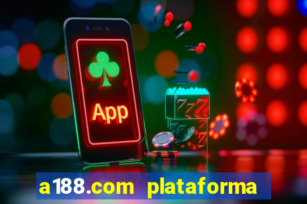 a188.com plataforma de jogos